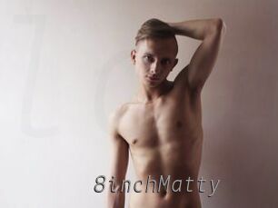 8inchMatty