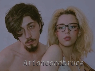 Arianaandbruce