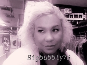 Bigbubbly76