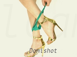 Domishot