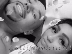 Fastlifeandcaligirl