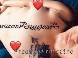 FreakyyyFranciine