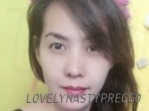 LOVELYNASTYPREGGO