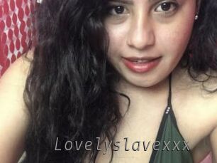 Lovelyslavexxx