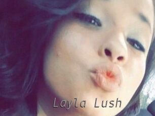 _Layla_Lush_