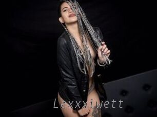 Lexxxiwett