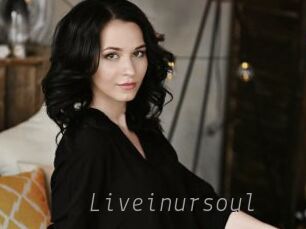 Liveinursoul