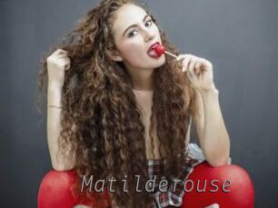 Matilderouse