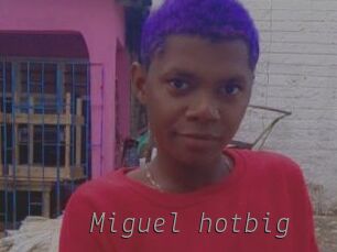 Miguel_hotbig