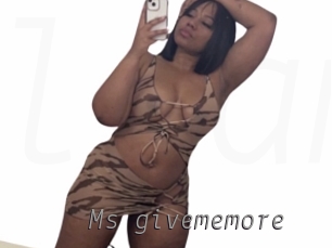 Ms_givememore