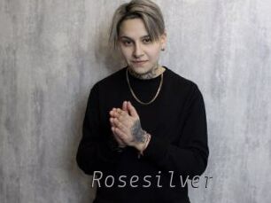 Rosesilver