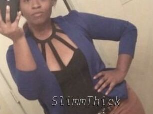 SlimmThick