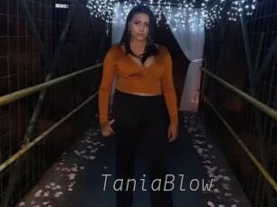 TaniaBlow