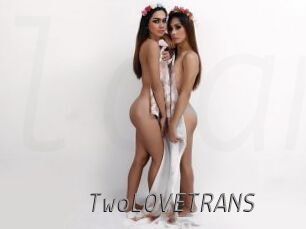 TwoLOVETRANS