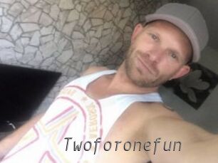 Twoforonefun