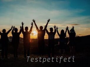 Testpetifeti