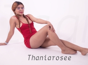 Thaniarosee