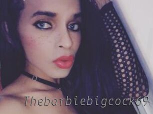 Thebarbiebigcock69