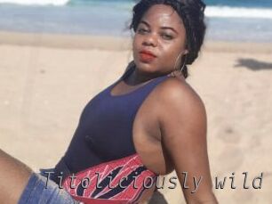 Titoliciously_wild