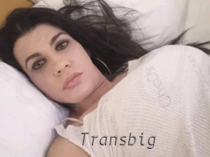 Transbig