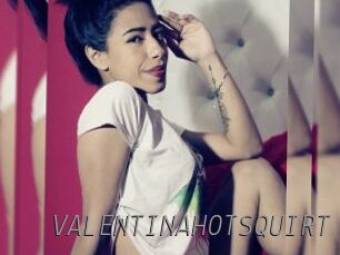 VALENTINAHOTSQUIRT